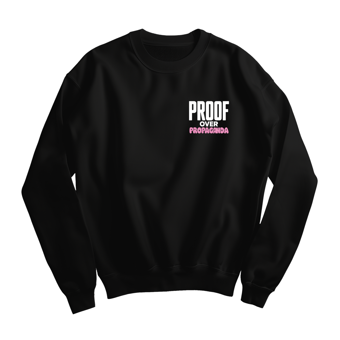 Proof Over Propaganda Crewneck Black