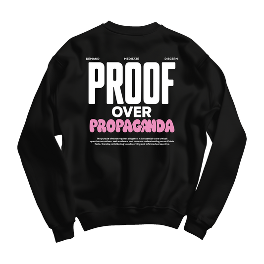 Proof Over Propaganda Crewneck Black
